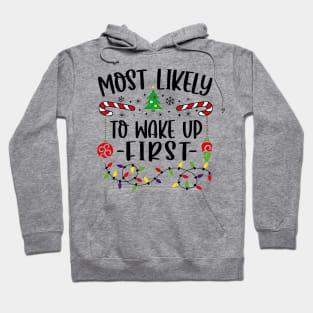 Most Likely To Wake Up First Funny Christmas Hoodie